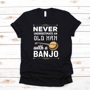 Oude man banjo grappige bluegrass muziek kleding gift van de verjaardag | T-shirt | Lange mouw | Sweatshirt | Hoodie | Tanktop