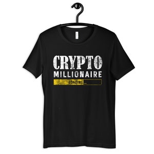 Crypto Millionaire Loading Shirt, Cryptocurrency T-Shirt, Funny Crypto Womens Tee, Hoodie, Sweatshirt, Tank Top