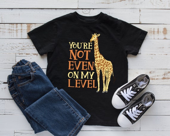 Get On My Level Giraffe Funny Tall Zoo Animal Giraffe Life Get On My Level Giraffe Funny Tall Zoo Animal Giraffe Life