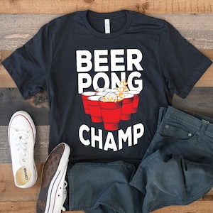 Beer Pong Champ T-Shirt, Funny Beer Pong Champion Tee, Tank Top, Hoodie, Sweatshirt, Long Sleeve