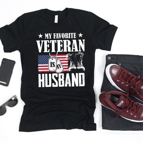 Favorite Veteran Is My Husband Shirt, Veteran Wife T-Shirt, Tank Top, Veterans Day Wife Women's Hoodie, Sweatshirt, Long Sleeve