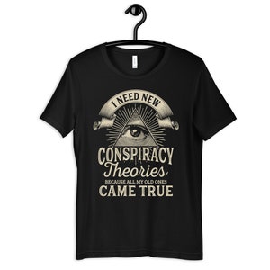 Conspiracy Theorist Tee, Women&#39;s Shirt, Unisex Top, Hoodie, Long Sleeve, Tank, Sweatshirt