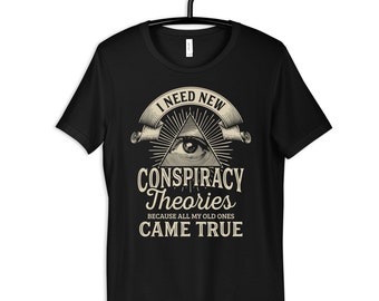 Conspiracy Theorist Tee, Women's Shirt, Unisex Top, Hoodie, Long Sleeve, Tank, Sweatshirt