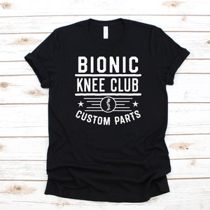 Bionic Knee Club T-Shirt / Funny Surgery Gift / Knee Replacement / Get Well Soon Gift / Hoodie / Sweatshirt / Long Sleeve / New Knee