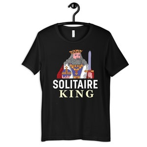Solitaire King Shirt, Solitaire Dad T-Shirt, Funny Solitaire Player Gift, Hoodie, Sweatshirt, Long Sleeve, Tank Top