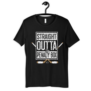 Straight Outta The Penalty Box Shirt, Funny Hockey T-Shirt, Hockey Player Tank Top, Kids Tee, Hoodie, Long Sleeve, Sweatshirt