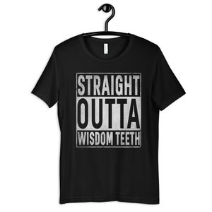 Straight Outta Wisdom Teeth Shirt, Funny Wisdom Teeth Pulled Tee, Get Well Soon T-Shirt, Hoodie, Long Sleeve, Tank Top, Sweatshirt