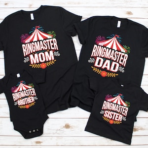 Circus Birthday Carnival Ringmaster Matching Couples Family Mom Dad Sister Brother | T-Shirt |   T-Shirt Hoodie | Baby One Piece