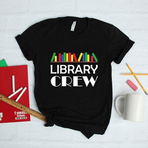 Library Crew Librarian Bookworm School | T-Shirt | Hoodie | Sweatshirt | Long Sleeve | Apparel Gift