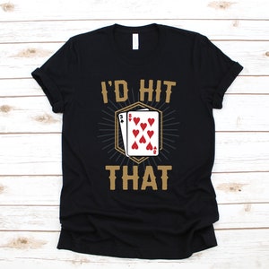 Ich würde das Blackjack T-Shirt, Kasino Tank Top, Glücksspiel Hoodie, Glücksspieler Sweatshirt, Blackjack Spieler lange Ärmel, Kleidung Geschenk treffen