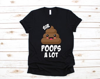 Sir Poops A Lot Shirt, Funny Poop T-Shirt, Toilet Humor Tank Top, Poo Hoodie, Sweatshirt, Long Sleeve, Cute Poop Kids Tee