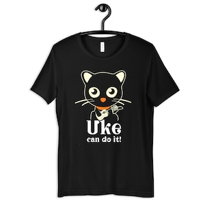 Cat Ukulele Shirt, Funny Uke Can Do It T-Shirt, Ukuleles Gift, Hoodie, Long Sleeve, Sweatshirt, Kids TShirt, Womens Tee