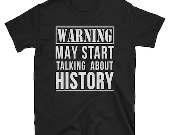 Funny History T Shirt History Teacher Gift Historian Joke Tee Shirt