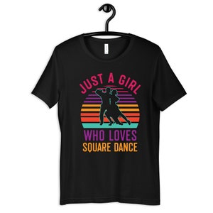 Girl Who Loves Square Dance T-Shirt, Square Dancing Girl Shirt, Square Dance Womens Tee, Kids Shirt, Hoodie, Long Sleeve