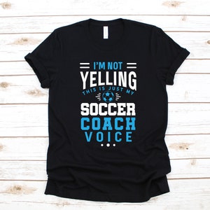 Soccer Coach T-Shirt, Funny Soccer Coach Shirt, Gifts For Soccer Coaches, Soccer Coach Voice Tank Top, Hoodie, Sweatshirt, Long Sleeve