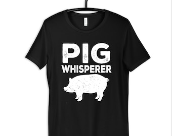 Pig Whisperer T-Shirt, Funny Pig Tee, Pig Farmer Gift, Farm Pigs Shirt, Hoodie, Long Sleeve, Sweatshirt, Tank Top