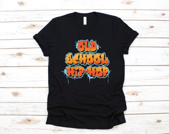 Old School Hip Hop T-Shirt, Retro Hip Hop Tank Top, Hoodie, Sweatshirt, Long Sleeve, Apparel Gift