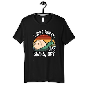 I Just Really Like Snails T-Shirt, Hoodie, Womens Tees, Kids Shirt, Toddler Tee, Long Sleeve, Tank Top, Sweatshirt