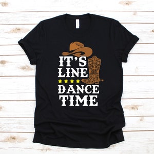 Line Dance T-Shirt, Funny Line Dancer Tee, Line Dancing Tank Top, Hoodie, Sweatshirt, Long Sleeve, Kids Tee Apparel Gift