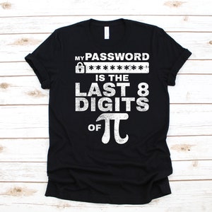 Computer Passwort Pi Shirt | Lustige Coder Cybersicherheit | Nerd Pi Tagesgeschenke | T-Shirt | Hoodie | Sweatshirt | Lange Ärmel | Bekleidung Geschenk