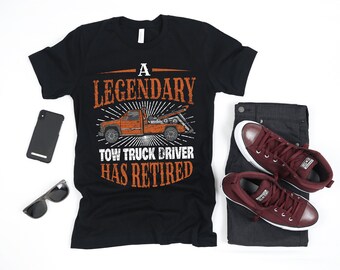 Retired Tow Truck Driver Retirement Gift | T-Shirt | Tank Top | Hoodie | Sweatshirt | Long Sleeve |   Apparel Gift