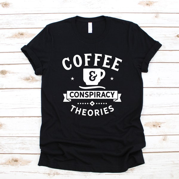Kaffee und Verschwörungstheorien Shirt, Verschwörungstheoretiker T-Shirt, lustige Verschwörungen, Verschwörungstheorien Tank-Top, Hoodie, Sweatshirt