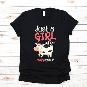 Girl Who Loves Cows T-Shirt, Funny Cow Shirt, Farm Cow Gift, Cute Cow Long Sleeve, Hoodie, Tank Top, Womens Tee
