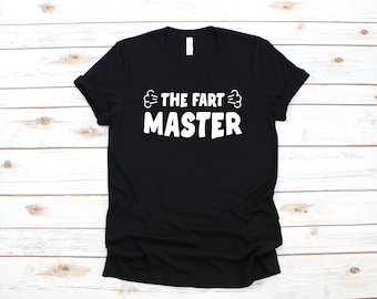 The Fart Master Shirt, Funny Farts T-Shirt, Toilet Humor Tank Top, Poo Hoodie, Sweatshirt, Long Sleeve, Cute Poop Kids Tee
