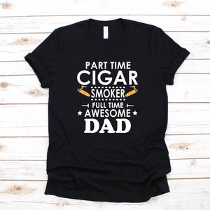 Sigaro papà divertente padri giorno abbigliamento regalo / T-shirt / Manica lunga / Felpa / Felpa / Tank Top