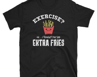 Funny Exercise Fries Shirt Potato Fast Food Shirt French Fry Gift