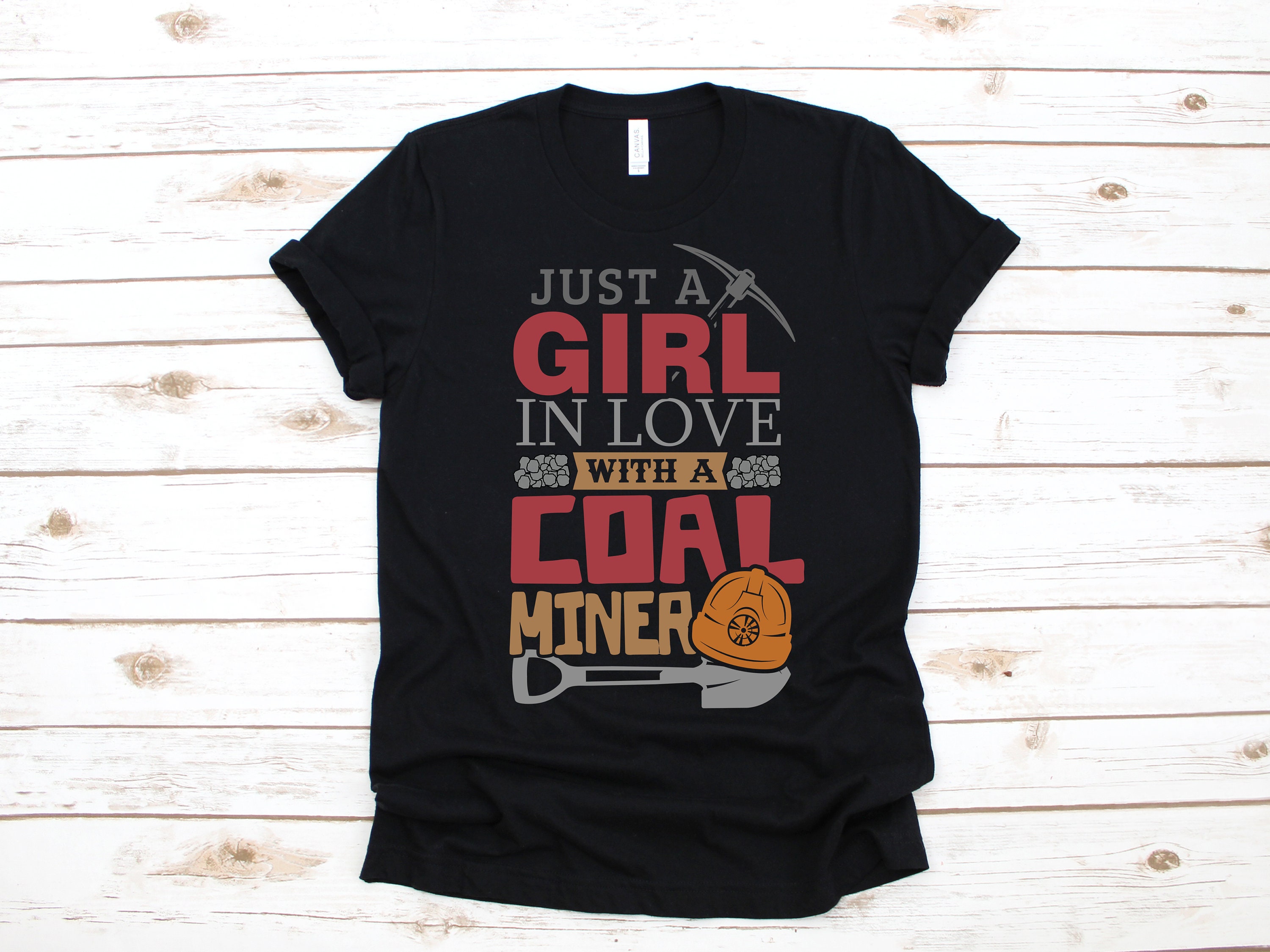 Just A Girl In Love With A Coal Miner T Shirt Just A Girl In Love With A Coal Miner T Shirt