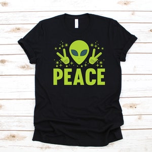 Alien Peace T-Shirt, Extraterrestrial UFO Gift, Funny Alien Long Sleeve, Conspiracy Hoodie, Tank Top
