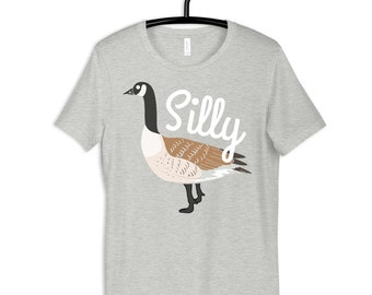 Silly Goose Shirt, Funny Candian Geese T-Shirt, Womens Tee, Hoodie, Sweatshirt, Tank Top, Kids Tee, Toddler Baby Clothing