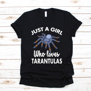 Girl Who Loves Tarantulas T-Shirt, Girl Tarantula Spider Tee, Tank Top, Hoodie, Sweatshirt, Long Sleeve, Kids Tee Apparel Gift