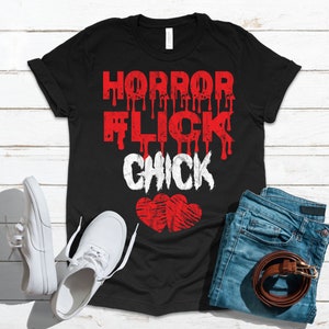 Horror Flick Chick Scary Movies Girl | T-Shirt | Tank Top | Hoodie | Sweatshirt | Long Sleeve |   Apparel Gift