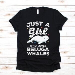 Girl Who Loves Beluga Whales T-Shirt, Cute Beluga Whale Tee, Kids Shirt, Hoodie, Long Sleeve, Sweatshirt