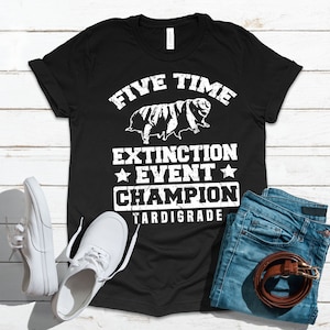 Tardigrade Funny Microscopic Life | T-Shirt | Tank Top | Hoodie | Sweatshirt | Long Sleeve |   Apparel Gift