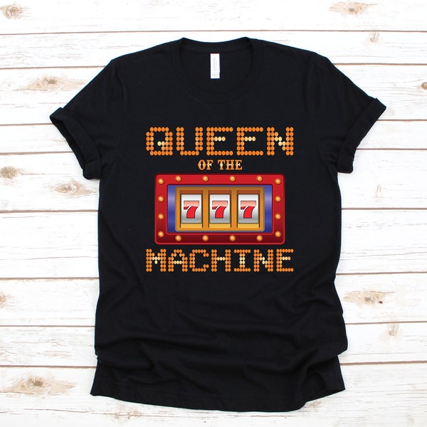 Queen Of The Slot Machine T-Shirt, Funny Casino Tank Top, Gambling Hoodie, Gambler Sweatshirt, Mom Slots Player Long Sleeve, Apparel Gift