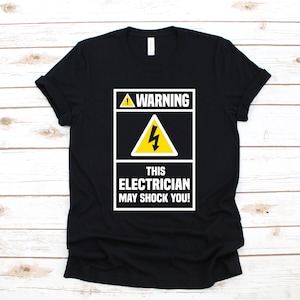 Warning Electrician Shirt, Funny Electrician T-Shirt, May Shock You Electrician Hoodie, Fathers Day Gift Electricity, Tank Top, Sweatshirt