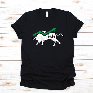 Stock Market Bullish T-Shirt, Funny Stock Investor Shirt, Stock Broker Bull Market Day Trader Investing, Hoodie, Sweatshirt, Long Sleeve