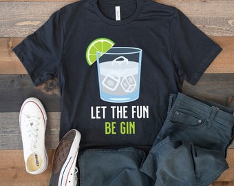 Gin T-Shirt, Funny Gin Cocktail Tee, Gin and Tonic Tank Top, Hoodie, Sweatshirt, Long Sleeve