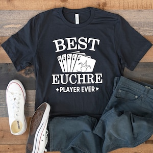 Best Euchre Player T-Shirt, Euchre Tee, Tank Top, Hoodie, Sweatshirt, Long Sleeve, Kids Tee Apparel Gift