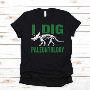 I Dig Paleontology Shirt, Funny Dinosaur Fossil T-Shirt, Paleontologist Gifts Long Sleeve, Sweatshirt, Hoodie, Tank Top