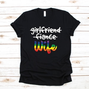 Girlfriend Fiance Wife Gay T-Shirt, LGBTQ Lesbian Wife, Tank Top, Hoodie, Sweatshirt, Long Sleeve, Kids Tee Apparel Gift