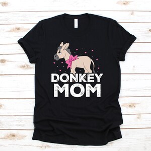 Donkey Mom T-Shirt, Cute Donkey Moms Tank Top, Mothers Day Hoodie, Sweatshirt, Long Sleeve, Kids Tee Apparel Gift