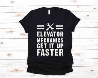 Elevator Mechanic Shirt, Funny Elevator Mechanics T-Shirt, Adult Humor, Tank Top, Hoodie, Sweatshirt, Long Sleeve