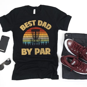 Disc Golf Dad Shirt, Frolf Best Dad By Par T-Shirt, Fathers Day Frolfer, Disc Golfer T-Shirt, Tank Top, Hoodie, Sweatshirt, Long Sleeve