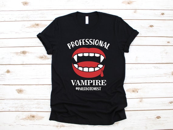 Phlebotomy Shirt Professional Vampire Phlebotomist Halloween Phlebotomy Shirt Professional Vampire Phlebotomist Halloween