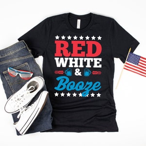 Red White and Booze July 4th Beer T-Shirt, Funny Alcohol American Flag Tank Top, Fourth of July Hoodie, Sweatshirt, Long Sleeve, Gift