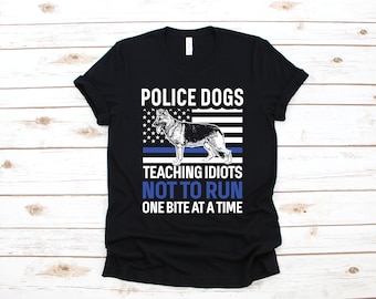 Funny K9 T-Shirt, Police Dogs Shirt, K9 Officer Shirt, Long Sleeve, Sweatshirt, Hoodie, Tank Top